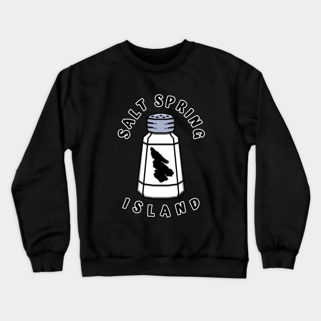 Salt Spring Island Salt Shaker - Salty Gift for Tourists - Salt Spring Island Crewneck Sweatshirt by City of Islands
